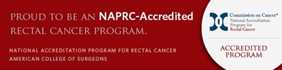 Proud to be an NAPRC-Accredited rectal cancer program